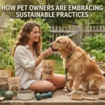 How Pet Owners Are Embracing Sustainable Practices
