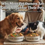 Why More Pet Owners Are Going Vegan for Their Pets